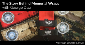 Memorial Wraps and Sua Sponte Design with Army Veteran George Diaz