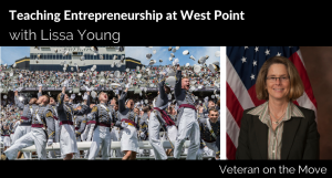 Teaching Entrepreneurship at West Point with Army Veteran Lissa Young